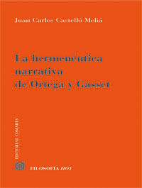 Hermenéutica Narrativa de Ortega y Gasset /9788498366044