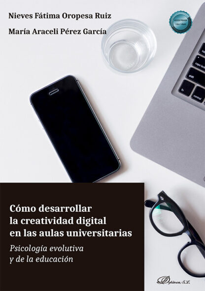 Cómo desarrollar la creatividad digital en las aulas universitarias Psicología evolutiva y de la educación