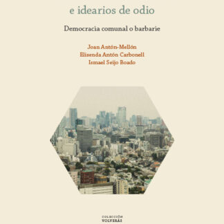 Convivencia intercultural e idearios de odio. Democracia comunal o barbarie
