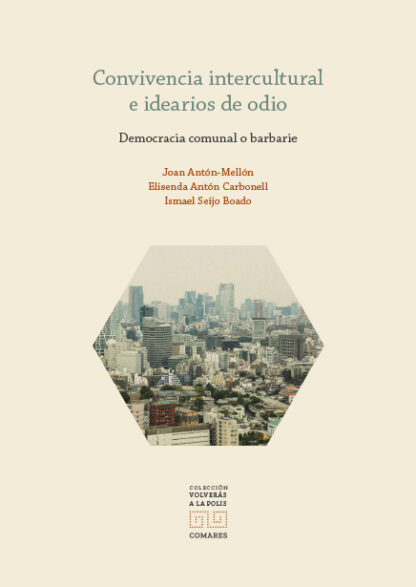 Convivencia intercultural e idearios de odio. Democracia comunal o barbarie
