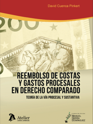 Reembolso de costas y gastos procesales en derecho comparado: teoría de la vía procesal y sustantiva