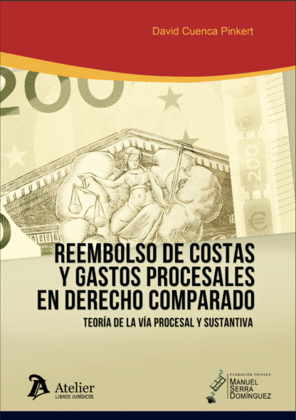 Reembolso de costas y gastos procesales en derecho comparado: teoría de la vía procesal y sustantiva