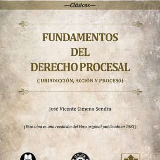 Fundamentos del derecho procesal. (Jurisdección, acción y proceso)