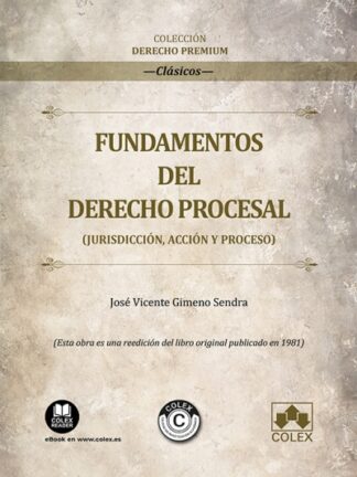 Fundamentos del derecho procesal. (Jurisdección, acción y proceso)