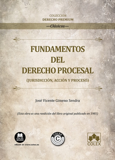 Fundamentos de Derecho Procesal, del Prof. Vicente Gimeno Sendra, es sin duda uno de los grandes clásicos del Derecho Procesal