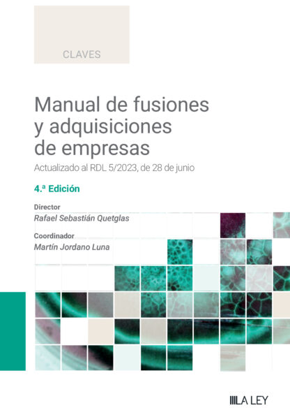 Manual de fusiones y adquisiciones de empresas 2024. Actualizado al RDL 5/2023, de 28 de junio
