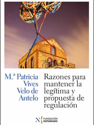 Razones para mantener la legítima y propuesta de regulación