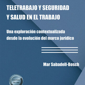 Teletrabajo y seguridad y salud en el trabajo Una exploración contextualizada desde la evolución del  marco jurídico