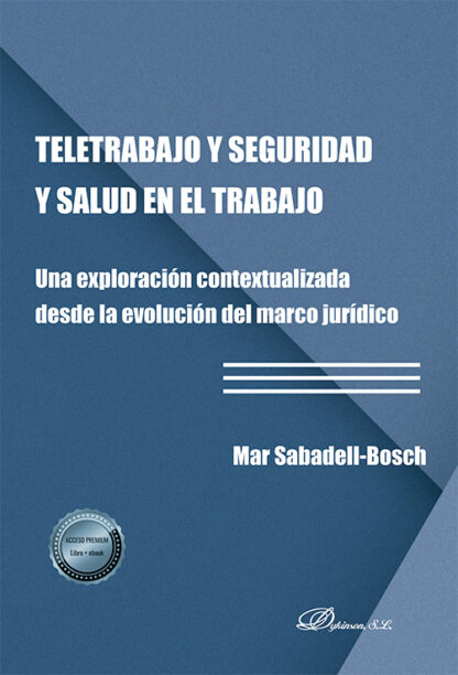 Teletrabajo y seguridad y salud en el trabajo Una exploración contextualizada desde la evolución del  marco jurídico