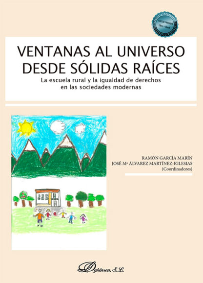 Ventanas al universo desde sólidas raíces La escuela rural y la igualdad de derechos en las sociedad es modernas