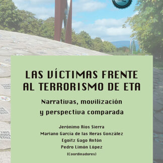 Las víctimas frente al terrorismo de ETA: narrativas, movilización y perspectiva comparada