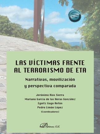 Las víctimas frente al terrorismo de ETA: narrativas, movilización y perspectiva comparada