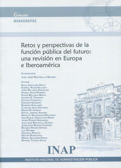 Retos y perspectivas de la función pública del futuro: una revisión en Europa e Iberoamérica