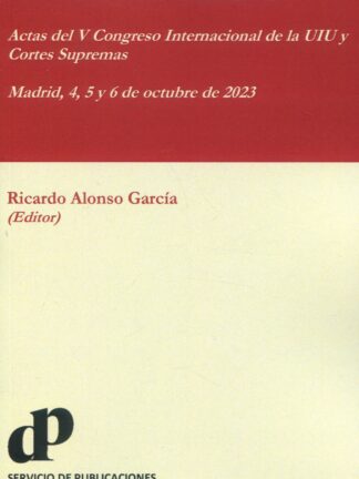 Independencia judicial y Estado de Derecho. Actas del V Congreso Internacional de la UIU y Cortes Supremas