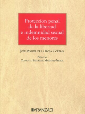 Protección penal de la libertad e indemnidad sexual de los menores