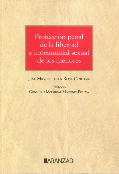 Protección penal de la libertad e indemnidad sexual de los menores