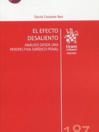 El efecto desaliento. Análisis desde una perspectiva jurídico penal