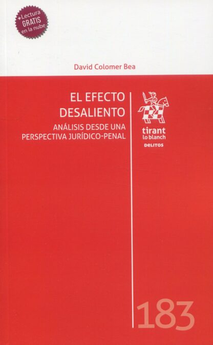 El efecto desaliento. Análisis desde una perspectiva jurídico penal