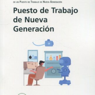 Puesto de trabajo de nueva generación. Grupo de trabajo para el diseño y la experimentación de un puesto de trabajo de nueva generación