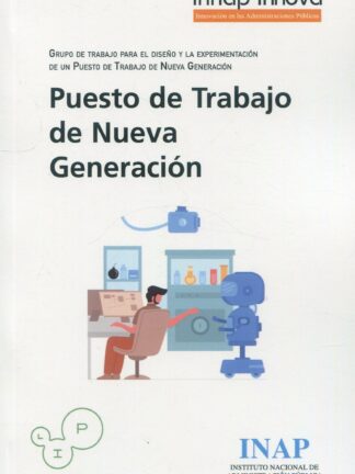 Puesto de trabajo de nueva generación. Grupo de trabajo para el diseño y la experimentación de un puesto de trabajo de nueva generación