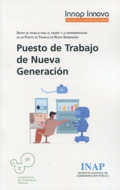 Puesto de trabajo de nueva generación. Grupo de trabajo para el diseño y la experimentación de un puesto de trabajo de nueva generación