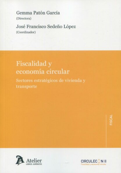 Fiscalidad y economía circular. Sectores estratégicos de vivienda y transporte