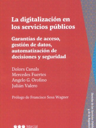 La digitalización en los servicios públicos. Garantías de acceso, gestión de datos, automatización y seguridad