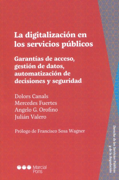 La digitalización en los servicios públicos. Garantías de acceso, gestión de datos, automatización y seguridad