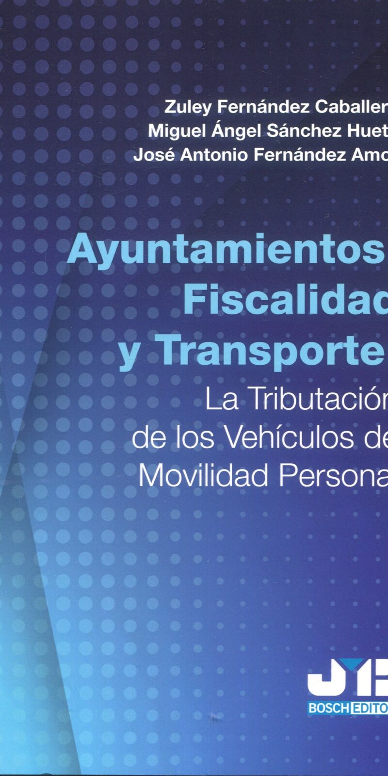 Ayuntamientos fiscalidad y transporte / 9788410044449