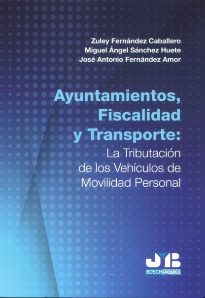 Ayuntamientos, fiscalidad y transporte: La tributación de los Vehículos de Movilidad Personal