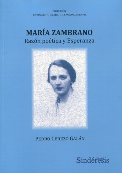 María Zambrano. Razón poética y esperanza