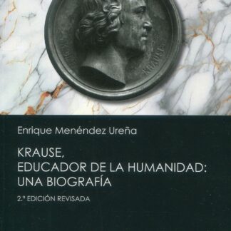 Krause, educador de la humanidad: Una biografía 2024