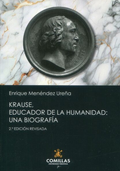Krause, educador de la humanidad: Una biografía 2024