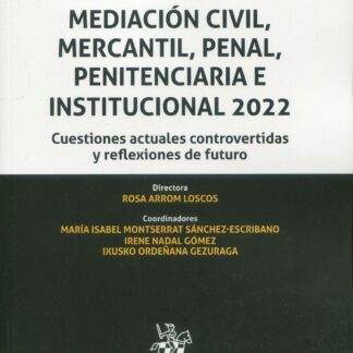 Mediación Civil, Mercantil, Penal, Penitenciaria e Institucional 2022