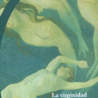 La virginidad no existe. ¿O sí?