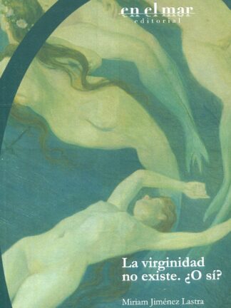 La virginidad no existe. ¿O sí?