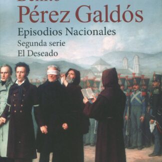 Episodios Nacionales. Segunda serie: El Deseado [Estuche]