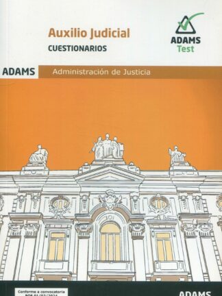 Cuestionarios Auxilio Judicial. Administración de Justicia Conforme a convocatoria BOE 01/02/2024
