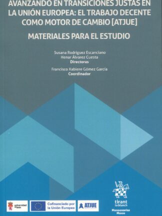 Avanzando en transiciones justas en la Unión Europea: El trabajo decente como motor de cambio (ATJUE) Materiales para el