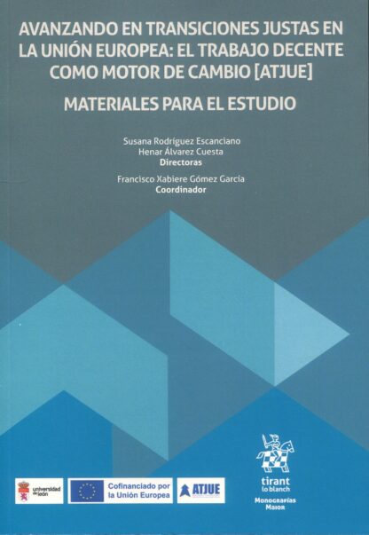 Avanzando en transiciones justas en la Unión Europea: El trabajo decente como motor de cambio (ATJUE) Materiales para el