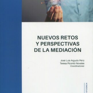Nuevos retos y perspectivas de la mediación