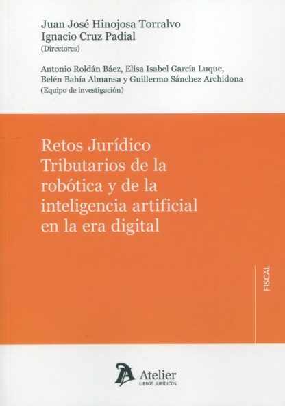 Retos jurídico tributarios de la robótica y de la inteligencia artificial en la era digital