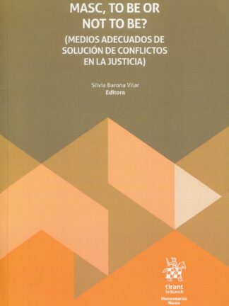 Masc, to be or not to be? (Medios adecuados de solución de conflictos en la justicia)