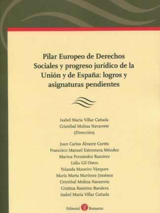 Pilar europeo de Derechos Sociales y progreso jurídico de la Unión y de España: logros y asignaturas pendientes