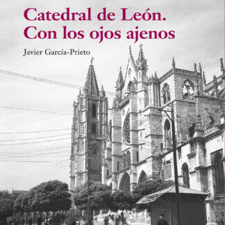 Catedral de León. Con los ojos ajenos