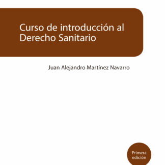 Curso de introducción al derecho sanitario. Manual para juristas y profesionales