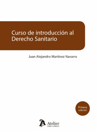 Curso de introducción al derecho sanitario. Manual para juristas y profesionales
