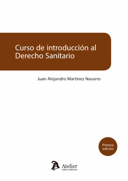 Curso de introducción al derecho sanitario. Manual para juristas y profesionales