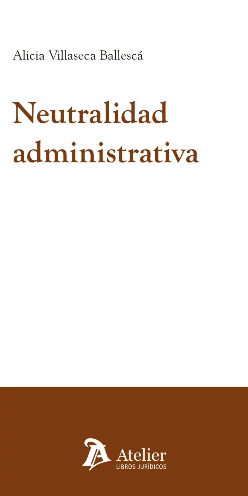 Neutralidad administrativa / 9788410174405