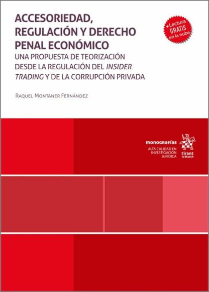 Accesoriedad, regulación y derecho penal económico. Una propuesta de teorización desde la regulación del Insider Trading